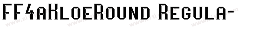 FF4aKloeRound Regula字体转换